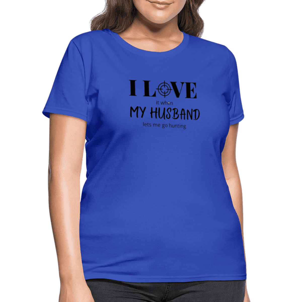 I Love my Husband let's me go hunting Printed Tee shirt