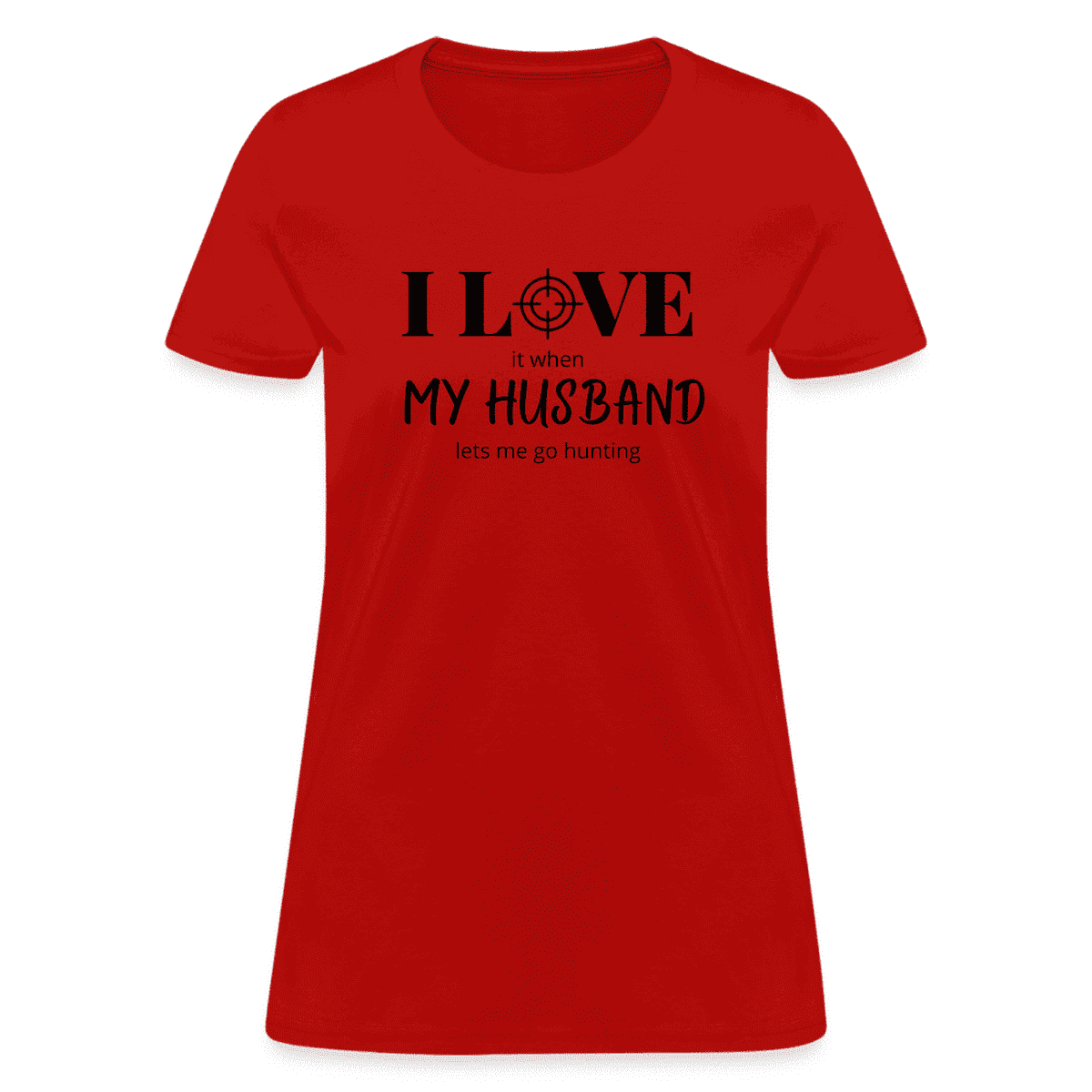 I Love my Husband let's me go hunting Printed Tee shirt