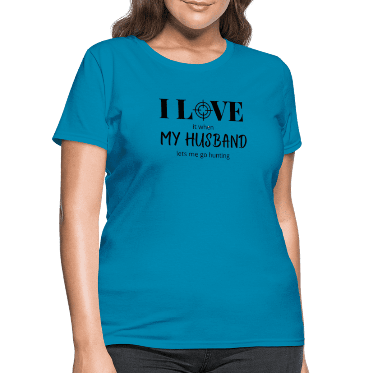 I Love my Husband let's me go hunting Printed Tee shirt