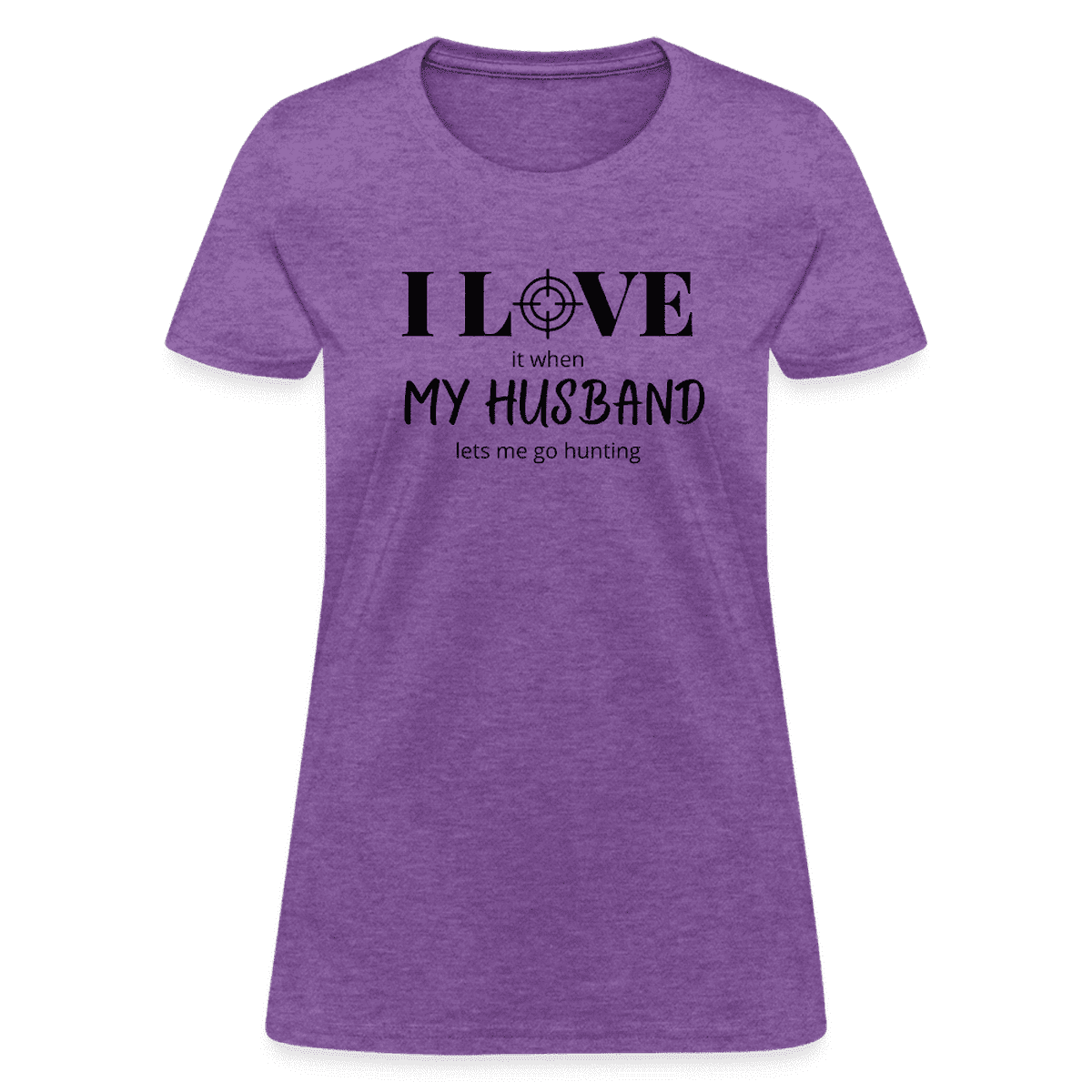 I Love my Husband let's me go hunting Printed Tee shirt