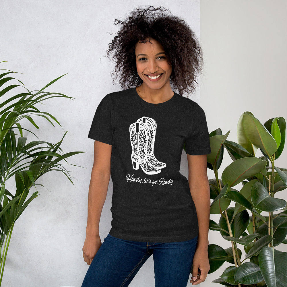Howdy Lets get Rowdy Unisex Graphic Tee