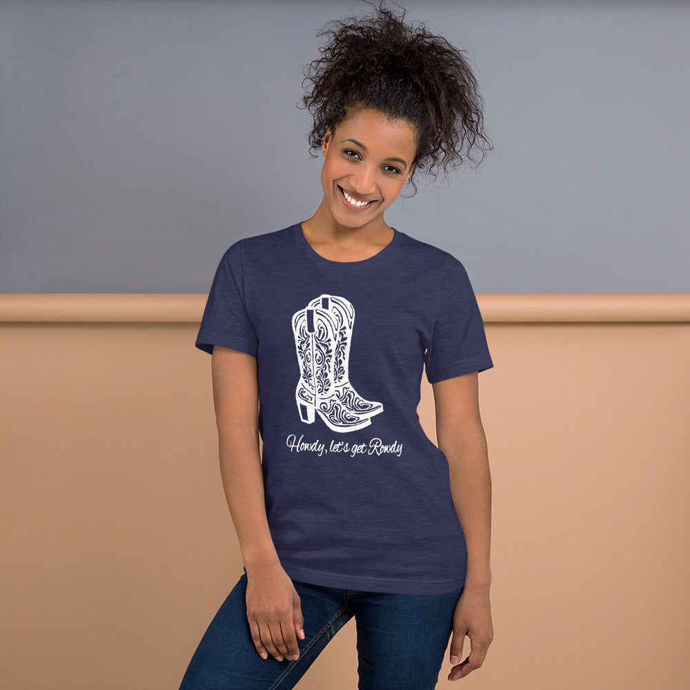 Howdy Lets get Rowdy Unisex Graphic Tee
