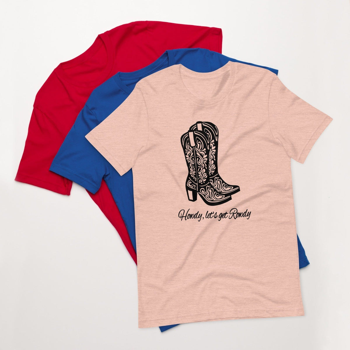 Howdy let's get Rowdy Graphic Unisex T-shirt