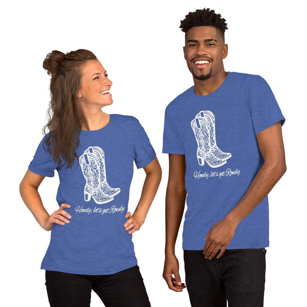 Howdy Lets get Rowdy Unisex Graphic Tee