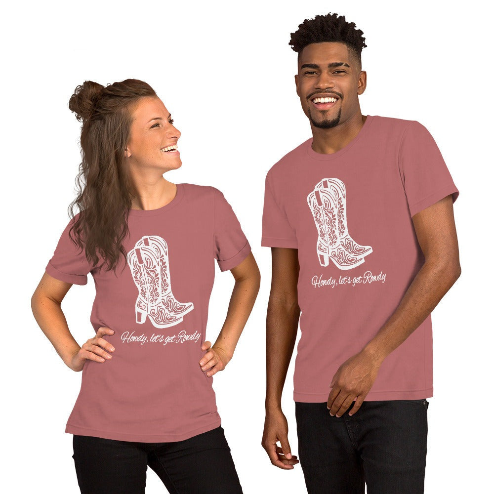 Howdy Lets get Rowdy Unisex Graphic Tee