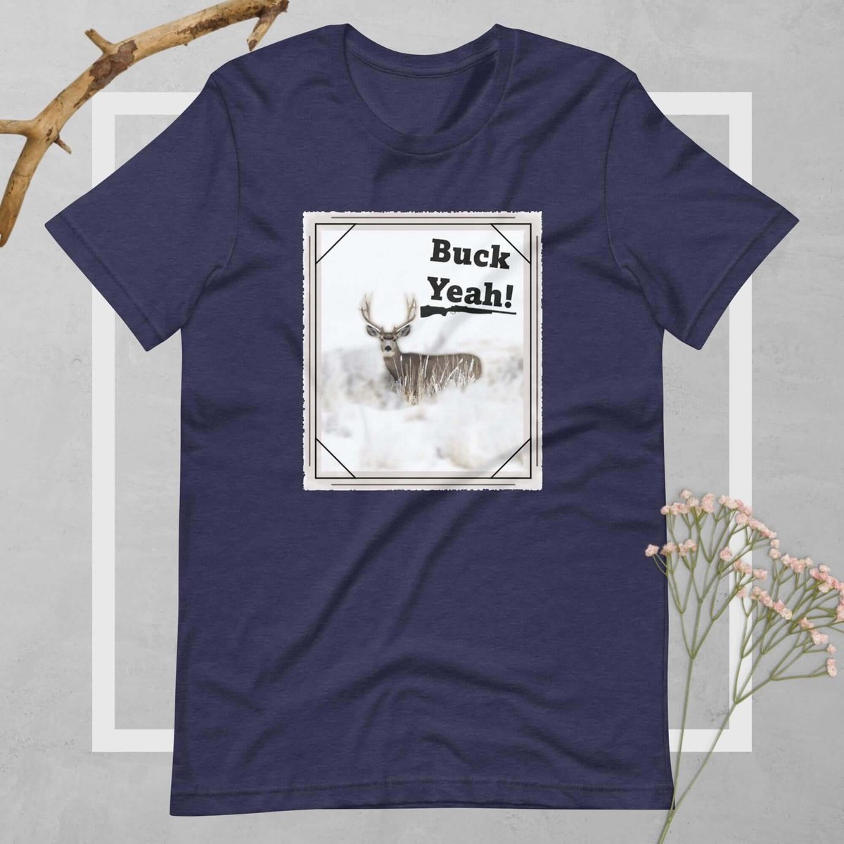 Buck Yeah! Unisex T-shirt