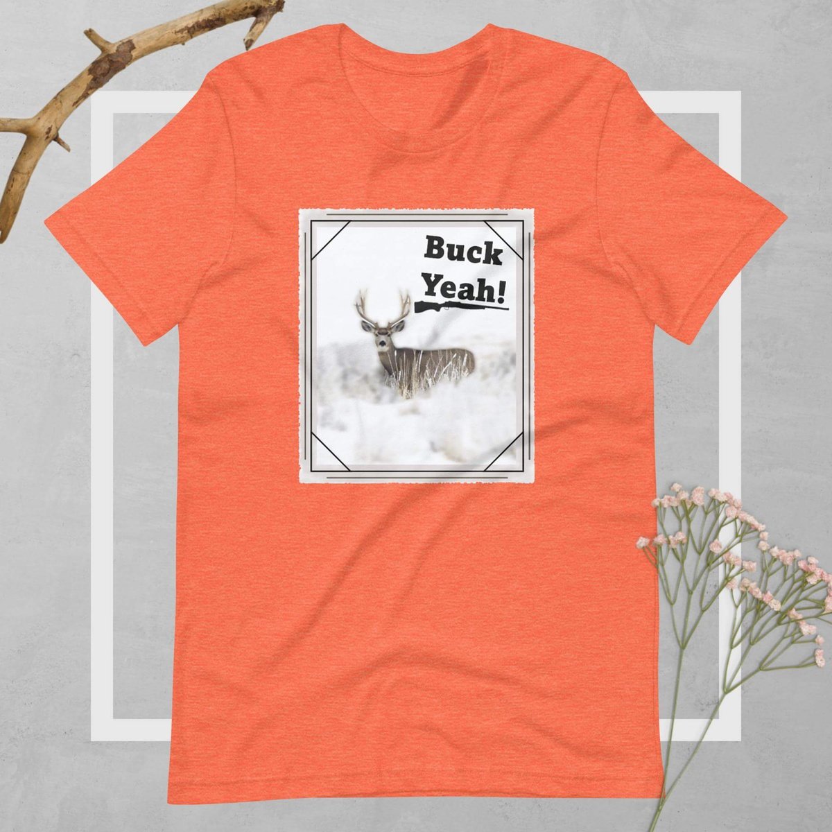 Buck Yeah! Unisex T-shirt