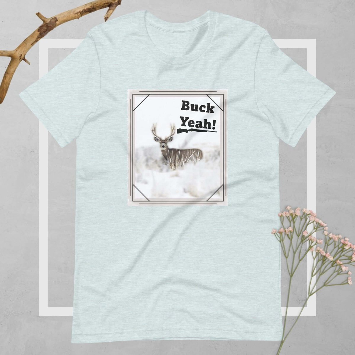Buck Yeah! Unisex T-shirt