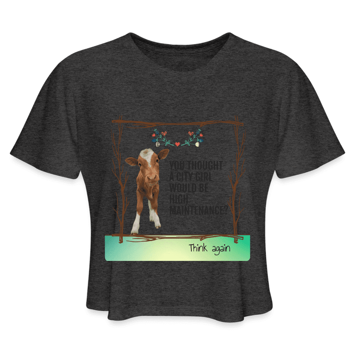 City Girl - Country Girl - High Maintenance Graphic Crop Tee
