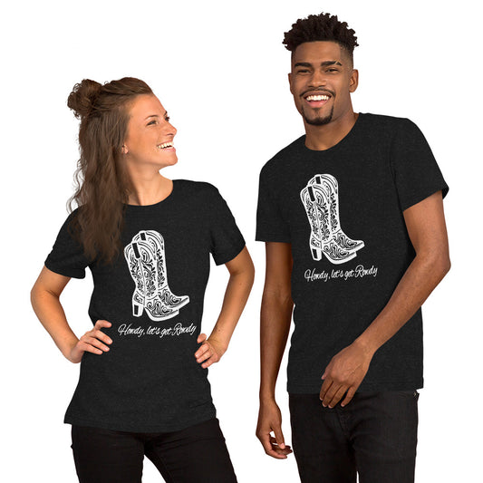 Howdy Lets get Rowdy Unisex Graphic Tee