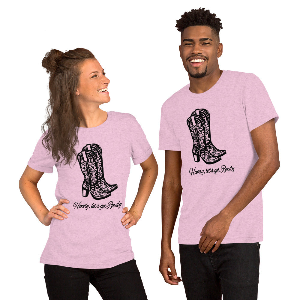 Howdy let's get Rowdy Graphic Unisex T-shirt