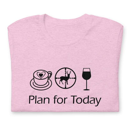 Plan for Today Coffee Hunting Wine Graphic Tee