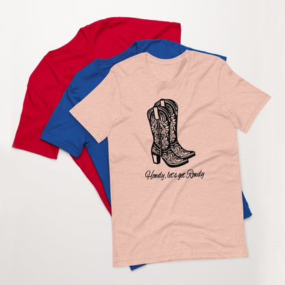 Howdy let's get Rowdy Graphic Unisex T-shirt
