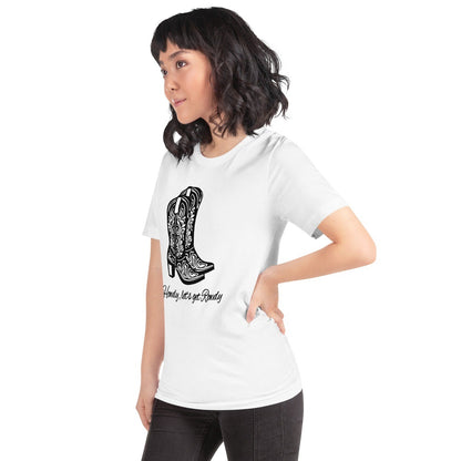 Howdy let's get Rowdy Graphic Unisex T-shirt