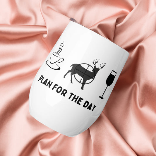 Plan for the Day Wine Tumbler